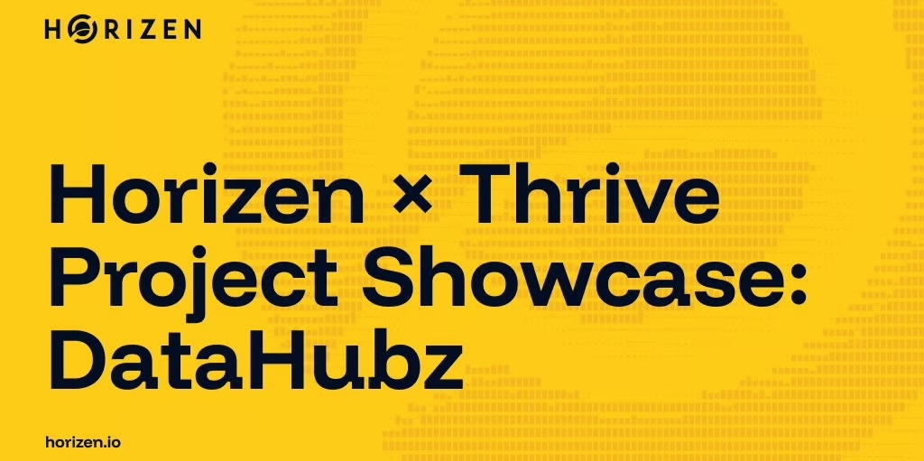 DataHubz Featured in Horizen x Thrive Project Showcase